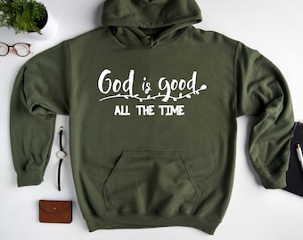 God is Good All The Time Hoodie, God Lover Sweatshirt, Christian Hoodie, Church Hoodie, Religious Hoodie, Christian Sweater, Jesus Lover