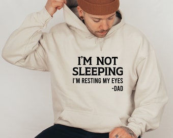 Sudadera divertida para papá, No estoy durmiendo, Regalo para el Día del Padre