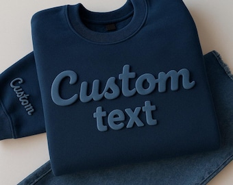 Custom Puff Embossed Sweatshirt: Raised 3D Text, Unisex Crewneck