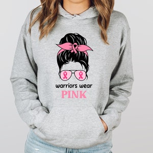 Warriors Wear Pink Sweatshirt, Pink Ribbon Hoodie, Breast Cancer Awareness Hoodie, Cancer Warriors Sweatshirt, Pink Ribbon