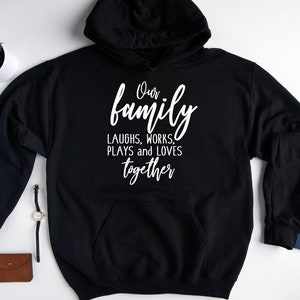 Our Family Sweatshirt,  Family Hoodie, Family Gift, Thankful Hoodie, Thanksgiving Hoodie, Family Dinner Hoodie, Peaceful Sweatshirt