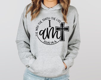 I Am Sweatshirt, The Way The Truth The Life Hoodie, Vertical Cross Sweatshirt, Bible Verse Hoodie, Religious Sweater, Christian Gift