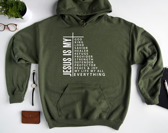 Jesus Is My Everything Hoodie, Christian Faith Sweater