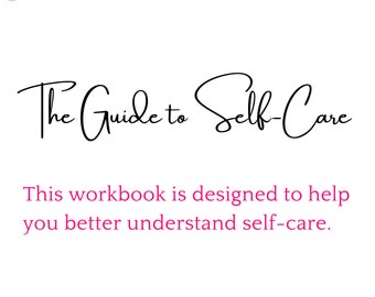 A Guide to Self- Care Workbook with Journal Pages