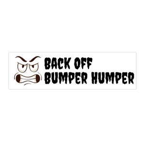Funny Bumper Stickers, Car Decal, Humorous Vehicle Sticker, Tailgater Warning Sign, Joke Bumper Graphics