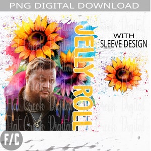 Jelly Roll Rock Singer Png, Son of a Sinner png, Sunflowers PNG, Digital Download, Sublimation Png, Country Music PNG, Original Designer