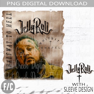 Jelly Roll Rock Singer Png, Halfway to Hell png, Sleeve Design PNG, Digital Download, Sublimation Png, Country Music PNG, Original Designer