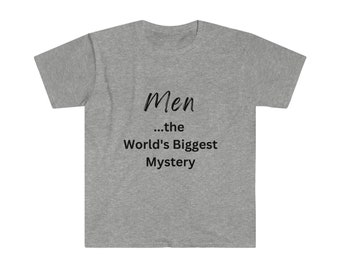 Men - World's Greatest Mystery Funny Sarcastic Unisex Softstyle T-Shirt