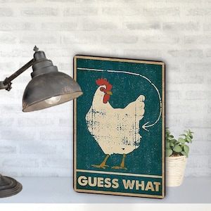 Guess What Chicken Butt Aluminum Sign, Funny Chicken Sign, Chicken Coop Decor, Gift For Chicken Lover, Fast Shipping, Made In America