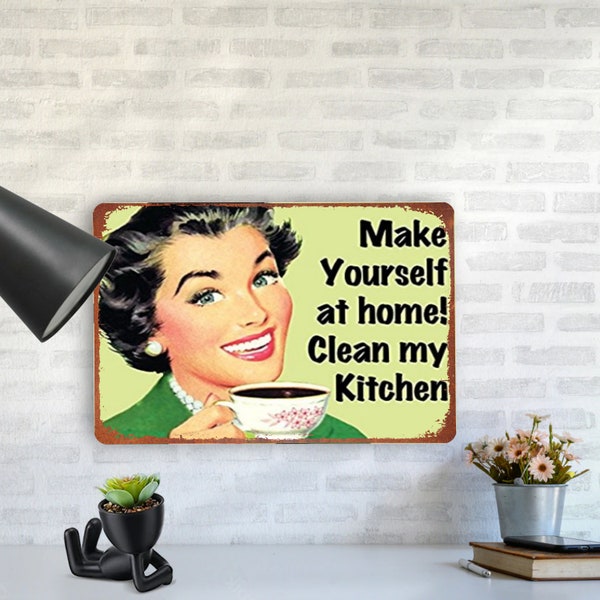 Make Yourself At Home, Clean My Kitchen, Aluminum Sign, Funny Retro Sign, 50s Diner Decor, Vintage Decor, Fast Shipping, Made In America