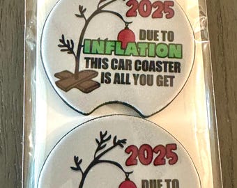 Christmas Gag Gift | Inflation is Real| 2025 Christmas Car Coaster - Not Ceramic