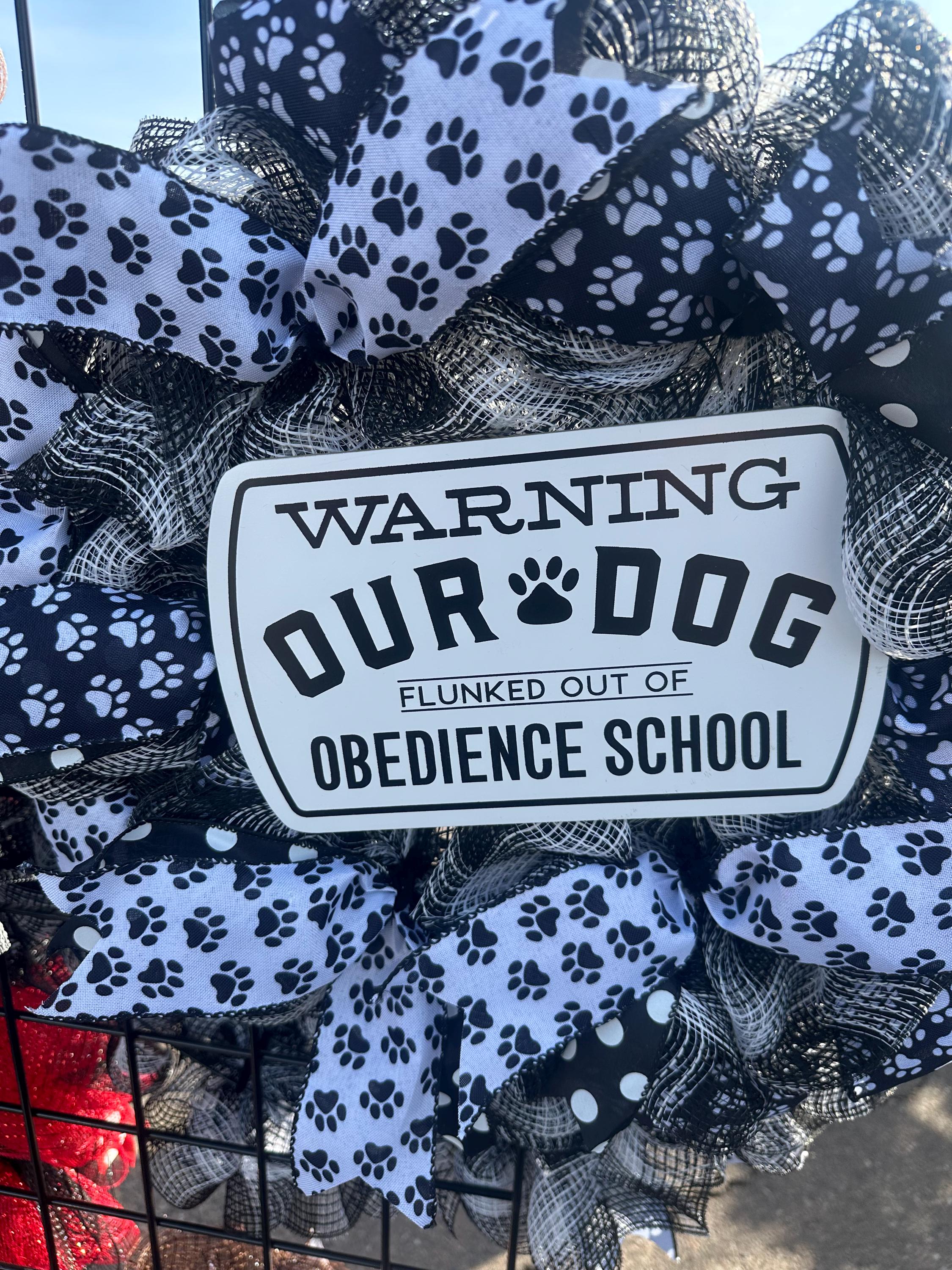 Warning Our Dog Flunked Obedience School Wreath