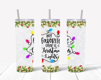 My Favorite Color is Christmas Lights Tumbler