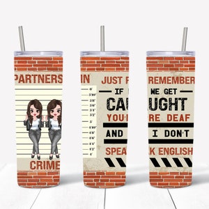 Partners in Crime Tumbler