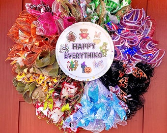 Happy Everything!!!! Custom Wreath by Debbie