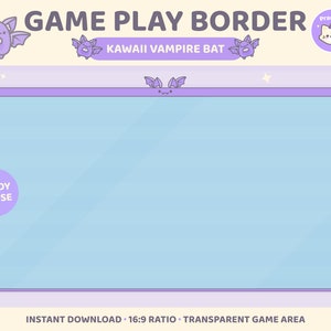 May include: Purple and blue game play border with a kawaii vampire bat design. The text "GAME PLAY BORDER" and "KAWAII VAMPIRE BAT" is displayed on the border. The text "READY TO USE" is in a circle on the left side of the border. The text "INSTANT DOWNLOAD - 16:9 RATIO - TRANSPARENT GAME AREA" is at the bottom of the border.