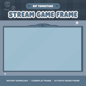 May include: A digital stream game frame featuring a tombstone-shaped border in shades of blue and grey. The design includes the text RIP TOMBSTONE and STREAM GAME FRAME, with small skull and heart icons, plus a 16:9 ratio central display area.