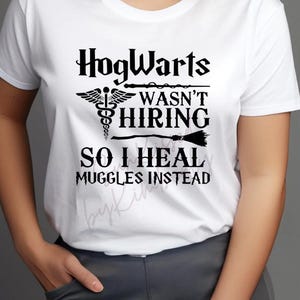 Hogwarts não estava contratando, então eu curo trouxas, SVG PNG JPG Pdf Eps, Citação médica mágica, Download digital de enfermeiros, médicos e artesãos