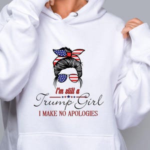 I Make No Apologies&#39; Trump Girl Messy Bun: Digital Download Files, PNG JPG PDF