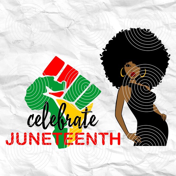 Afro Woman Juneteenth Svg Celebrate Juneteenth Printable | Etsy