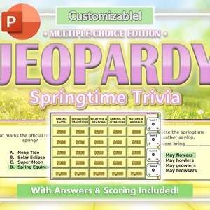 Pode incluir: Um tabuleiro de jogo Jeopardy personalizável com um cartão de título rosa e branco que diz "Jeopardy Springtime Trivia". O tabuleiro de jogo é dividido em cinco categorias: Fatos da primavera, Tradições da primavera, Clima e estações, Primavera na literatura e Natureza e animais. Cada categoria tem cinco perguntas com valores de pontos que vão de 200 a 2010. O tabuleiro de jogo também inclui um cartão de pontuação para quatro equipes.