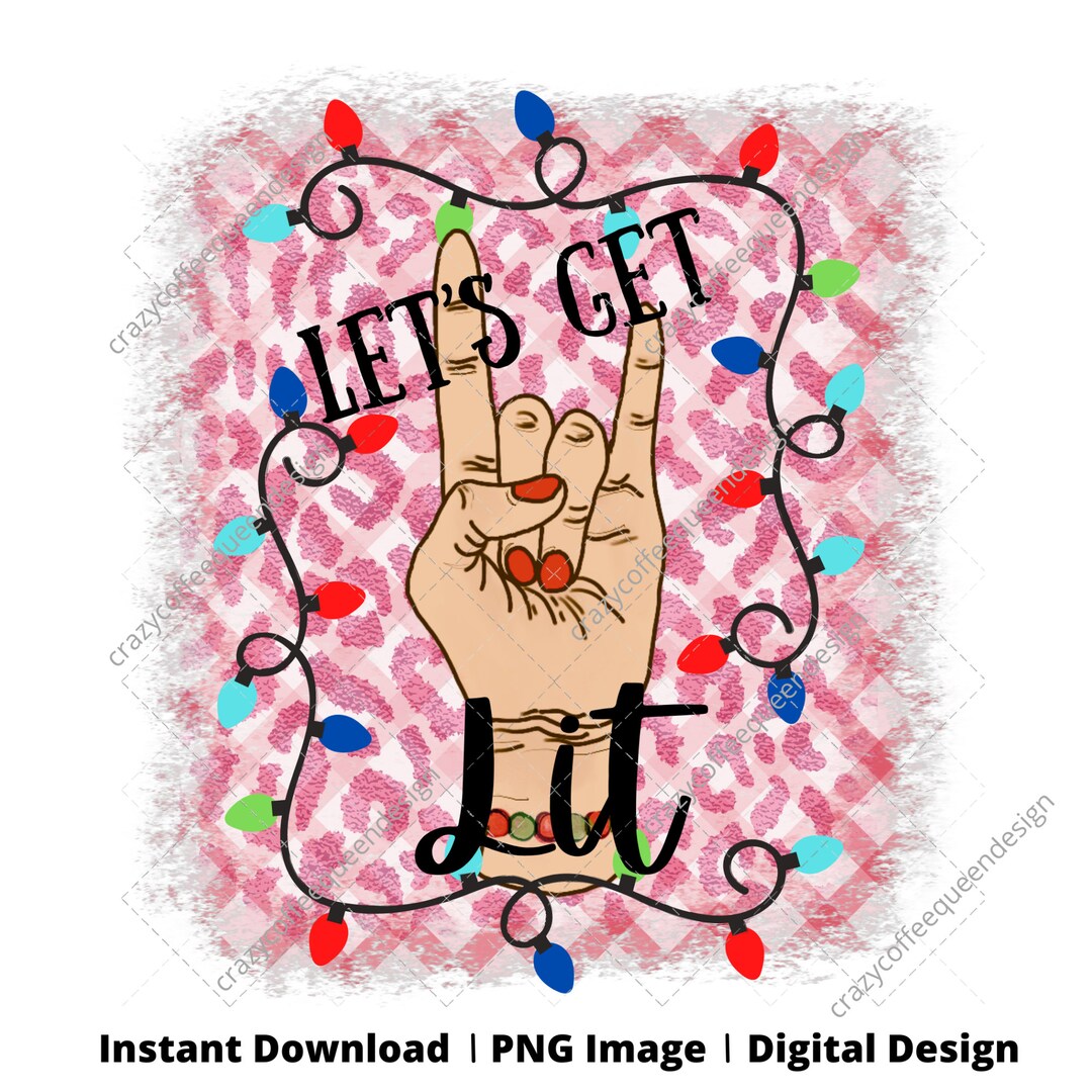 Lets Get Lit Christmas Lights Png Sublimation Design Etsy