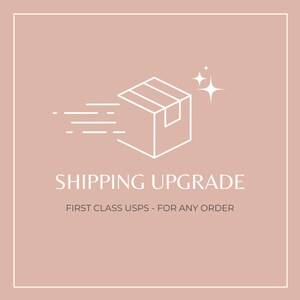 May include: A white line drawing of a box with a starburst above it and a line of dashes behind it. The text below reads "SHIPPING UPGRADE FIRST CLASS USPS - FOR ANY ORDER".