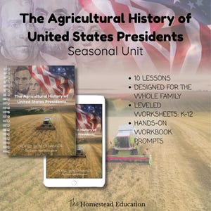 May include: A seasonal unit titled "The Agricultural History of United States Presidents" is displayed. The image includes a spiral-bound book and a smartphone showing the cover art, with a field and American flag in the background. The unit includes 10 lessons, worksheets, and workbook prompts.