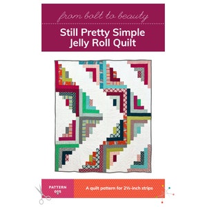 PDF Still Pretty Simple Jelly Roll Quilt Pattern, by Michelle Cain of From Bolt to Beauty image 1