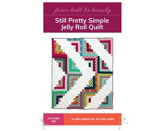 PDF Still Pretty Simple Jelly Roll Quilt Pattern, by Michelle Cain of From Bolt to Beauty