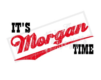 Es hora de Morgan Sublimación SVG PNG JPEG desgastada y sólida