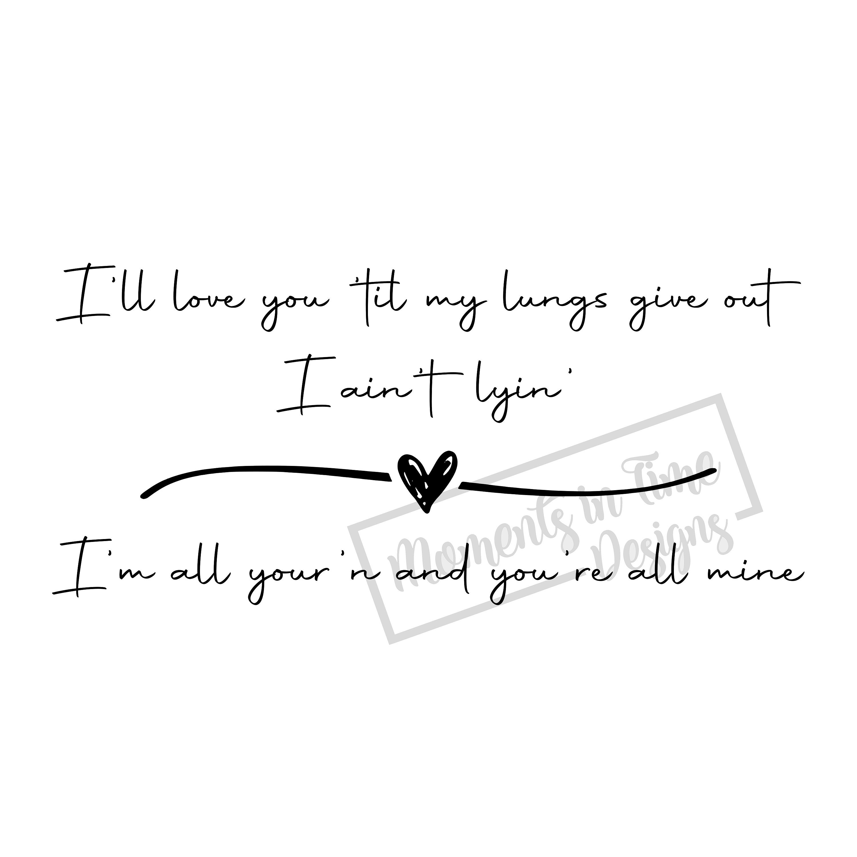 I'll Love You Til My Lungs Give Out SVG - Etsy Australia