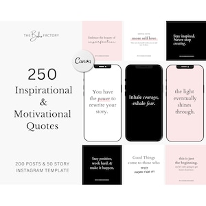 May include: 250 inspirational and motivational quotes for social media.  The quotes are displayed on a black and white phone screen mockup.  The quotes include: "You have the power to rewrite your story." "Inhale courage, exhale fear." "The light eventually shines through." "Stay positive, work hard, & make it happen." "Good things come to those who wait, work for it!" "This is just the beginning, and it's only going to get better from here."