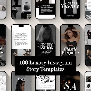 以下が含まれることがあります： さまざまなInstagramストーリーテンプレートを表示するスマートフォンの画面のコレクション。テンプレートは、"Luxury Fashion"、"Classic Elegance"、"100 Luxury Instagram Story Templates"などのテキストオーバーレイを備えた白黒の美学を備えています。