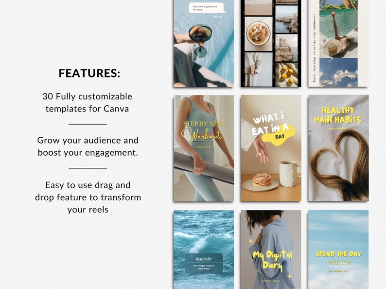 May include: A collection of 30 customizable Canva templates for social media. The templates feature a variety of designs, including a step-by-step workout, what to eat in a day, healthy hair habits, a reminder, a digital diary, and spending the day with someone. The templates are designed to help users grow their audience and boost engagement.