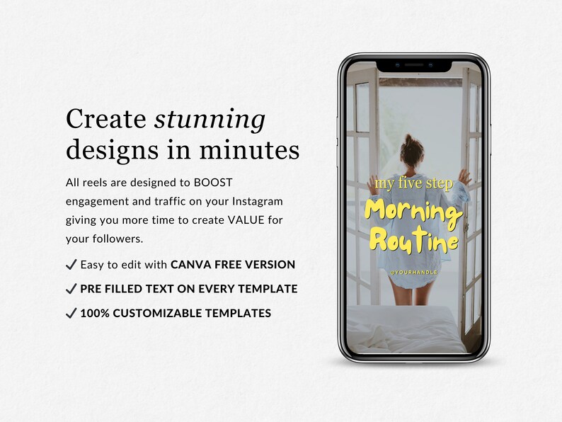 May include: A phone screen displaying a graphic for an Instagram reel template. The template features a woman standing in front of a window with the text "my five step Morning Routine" in yellow. The text "YOURHANDLE" is also visible at the bottom of the template.