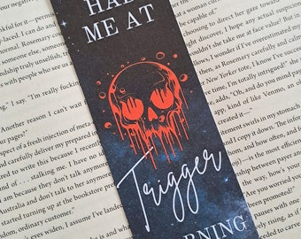 You had me at trigger warning bookmark ~ Dark romance | Thriller | Gothic | Gift for book lovers | For her | For him | Reading accessories