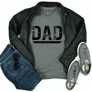 The Man The Myth The Legend Father Day Shirt, Fathers Day Shirt, Best Dad Ever Shirt, Dad The Legend Shirt, Best Dad Shirt, Gift For Father