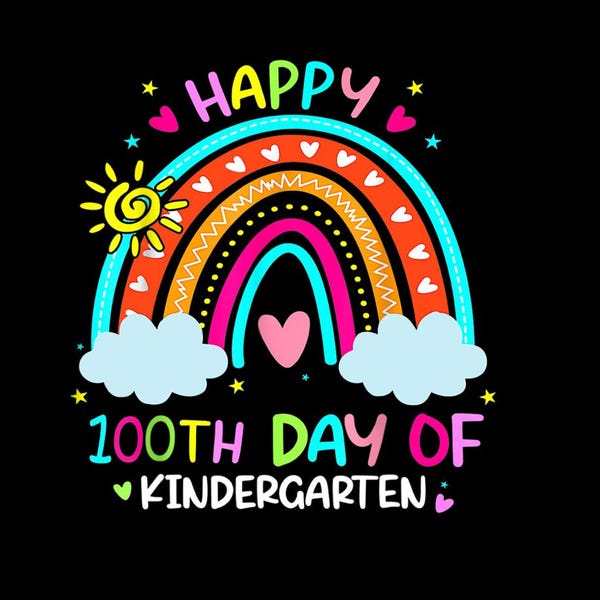100th Day Of Kindergarten School Rainbow Png, 100 Days Smarter Png, Teacher Png, Back To School