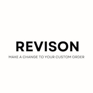 REVISION Change to Custom Order, Change Request