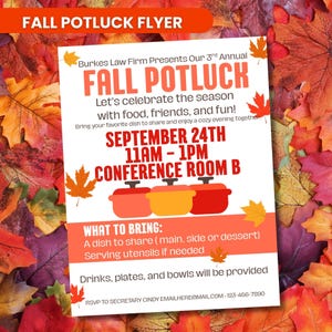 May include: A flyer advertising a fall potluck, with the words "Fall Potluck" prominently displayed. The flyer includes event details such as the date, time, and location, and is decorated with images of autumn leaves and cooking pots.
