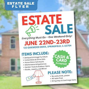 May include: Estate sale flyer with the words "ESTATE SALE" in red and blue. The flyer lists items including antique furniture, collectibles, home décor, and more. The sale is June 22nd-23rd at 123 Oakwood Drive, Springfield, IL 62704. Cash and card accepted.