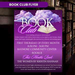 May include: A purple flyer for a book club, featuring the words "BOOK Club" in a stylized font with a cloud and book graphic. Details include meeting time, location, and the book selection, "THE WOMEN BY KRISTIN HANNAH."