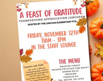 May include: Thanksgiving Appreciation Flyer with the text "A Feast of Gratitude" and event details. The flyer includes a menu with roasted turkey, mashed potatoes, and pumpkin pie. Decorative pumpkins and leaves frame the flyer.