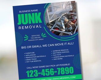 May include: A blue and green flyer with the text "JUNK REMOVAL FLYER" at the top. The flyer advertises a junk removal service with the business name "JUNK REMOVAL". The flyer lists a variety of items the service removes, including furniture, appliances, renovation materials, demolition waste, hot tub removal, garbage removal, mattress disposal, old toys, landscaping materials, and more. The flyer also includes a phone number, website, and email address.