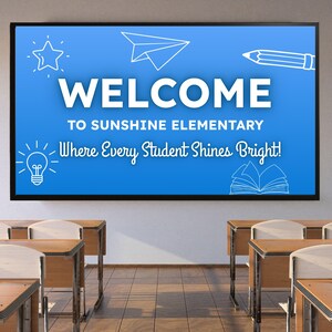 May include: A classroom scene featuring a large blue screen with the words "WELCOME TO SUNSHINE ELEMENTARY" in white. The screen also displays the phrase "Where Every Student Shines Bright!" with illustrations of a star, paper airplane, pencil, lightbulb, and book.