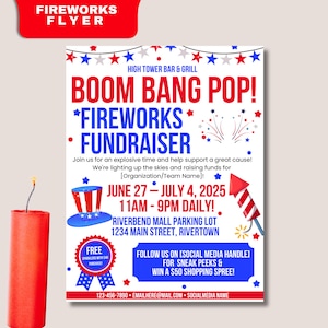 May include: A red, white, and blue flyer for a fireworks fundraiser at High Tower Bar & Grill. The flyer features a red, white, and blue firework graphic and the text "BOOM BANG POP! *FIREWORKS* • FUNDRAISER". The event will take place from June 27th to July 4th, 2025, from 11am to 9pm daily at the Riverbend Mall Parking Lot, 1234 Main Street, Rivertown. The flyer also includes a free sparklers offer with a $40 purchase.