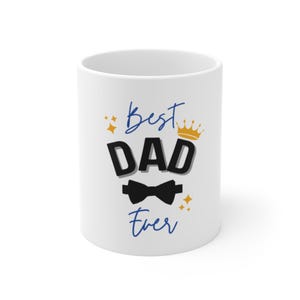 Best Dad Ever Mug, Father&#39;s Day Gift, Coffee Cup, Appreciation Present, Daddy Mug, Birthday Gift for Dad