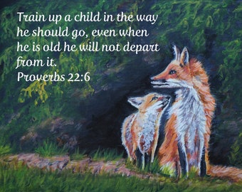 Train Up A Child Print, Proverbs 22:6 Print, Inspirational Fox Wall Art, Fox Print With Scripture, Parenting Print, Christian Wall Art