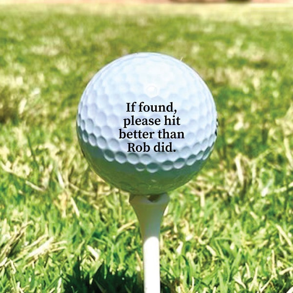 If Found please hit better than Name | Custom Golf Balls | Father's Day | Gift for Dad | Golf Gift | Gift for Golfer | Gift for Grandpa